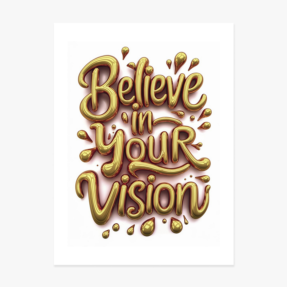Affiche « Believe in your vision »
