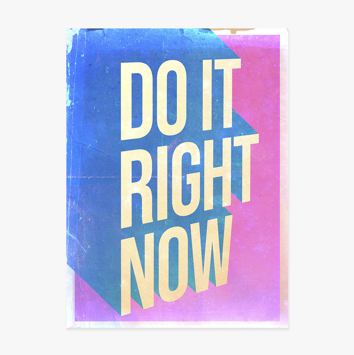 Affiche « Do it right now »