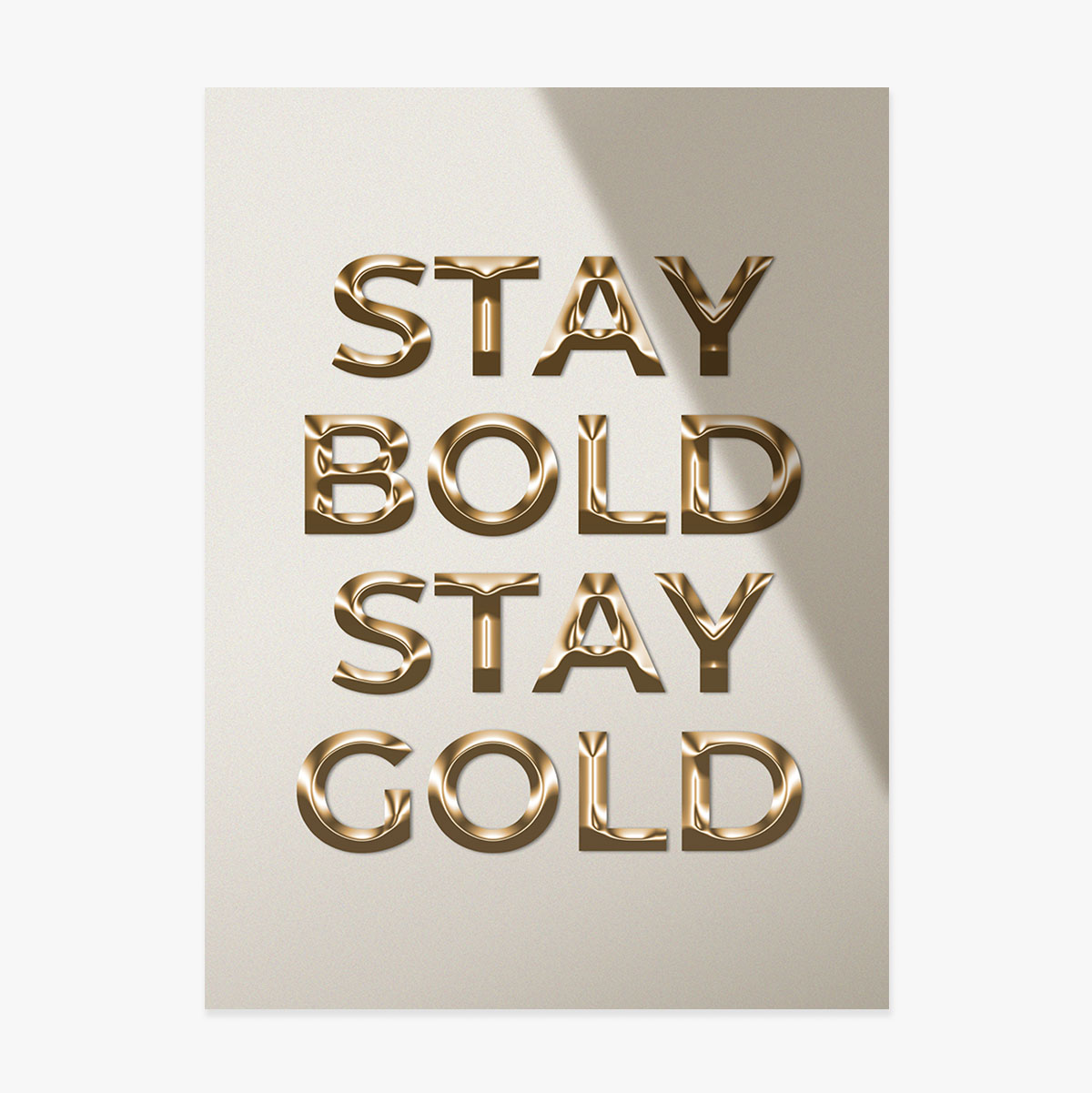 Affiche « Stay Bold Stay Gold »